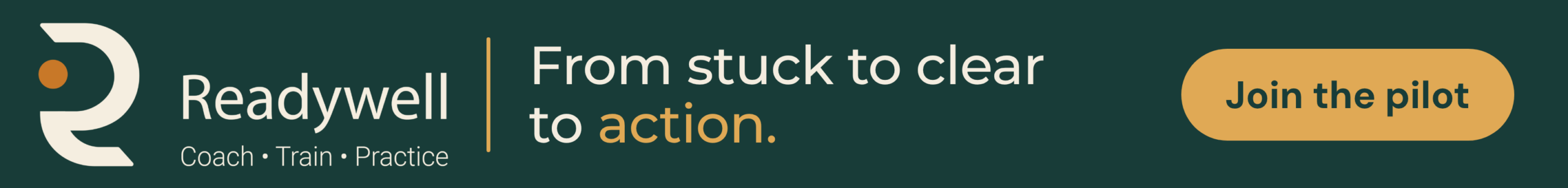 Readywell: Coach, Train, Practice. From stuck to clear to action.
